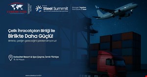 1. Uluslararası Çelik Sanayi & Küresel Piyasalar Zirvesi - Steel Summit 2025